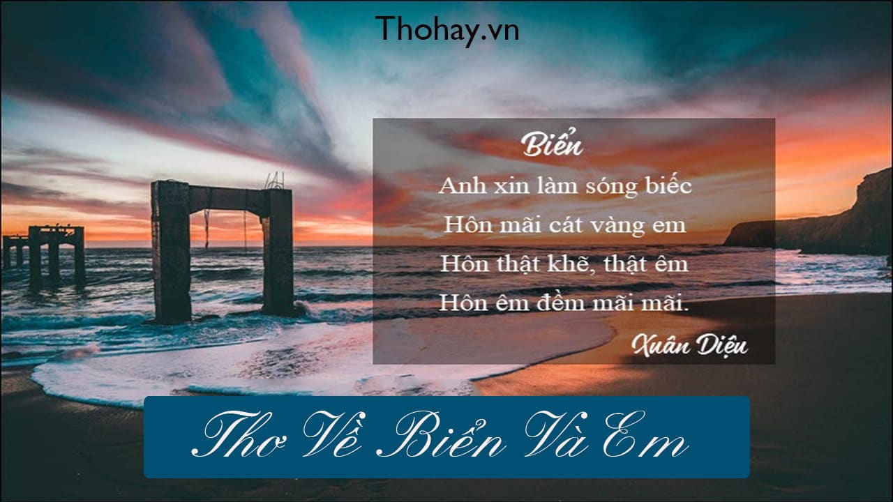 Thơ Về Biển Và Em ️️ 50+ Bài Thơ Tình Về Biển Hay Nhất