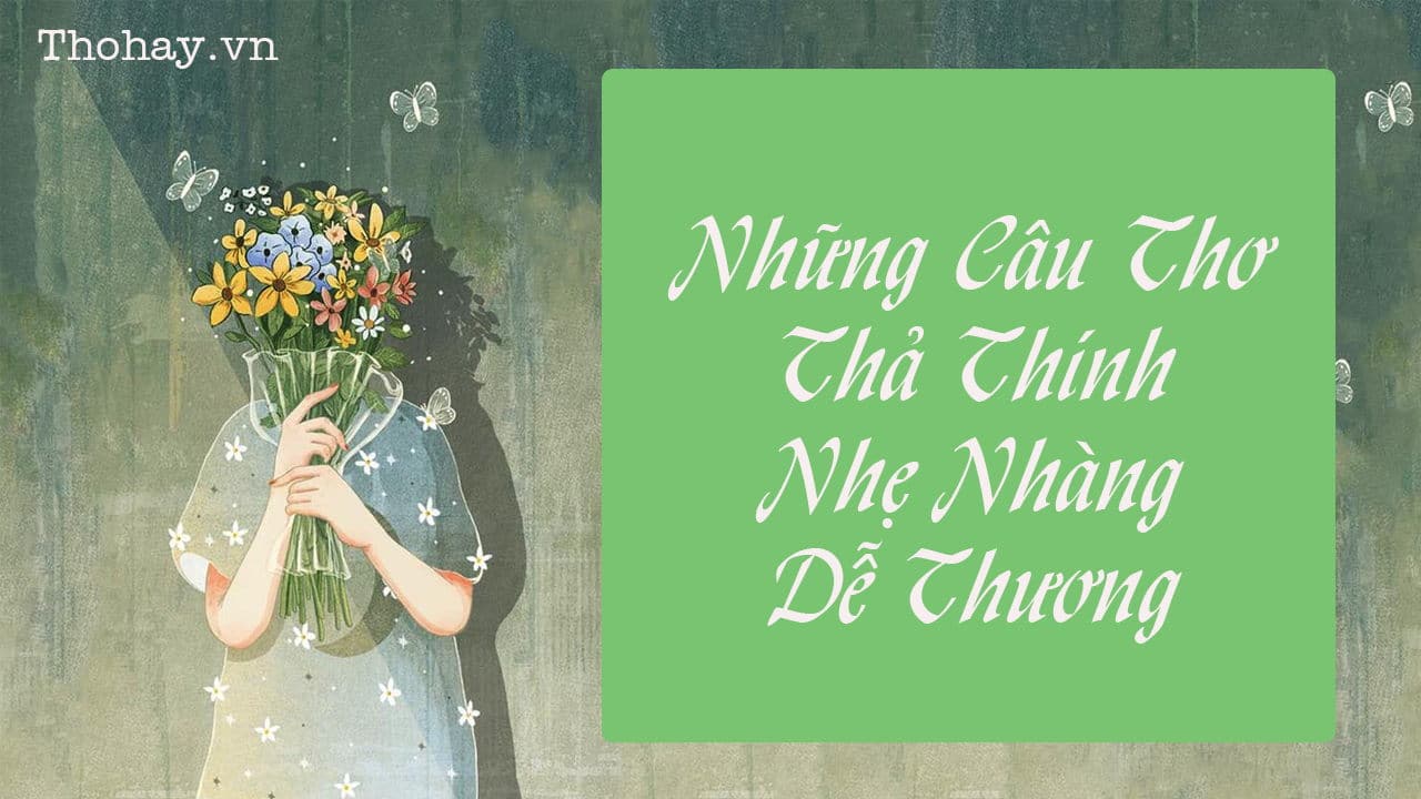 Những Câu Thơ Thả Thính Nhẹ Nhàng