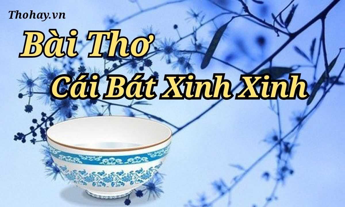 Bài Thơ Cái Bát Xinh Xinh ❤️️ Nội Dung, Hình Ảnh, Giáo Án