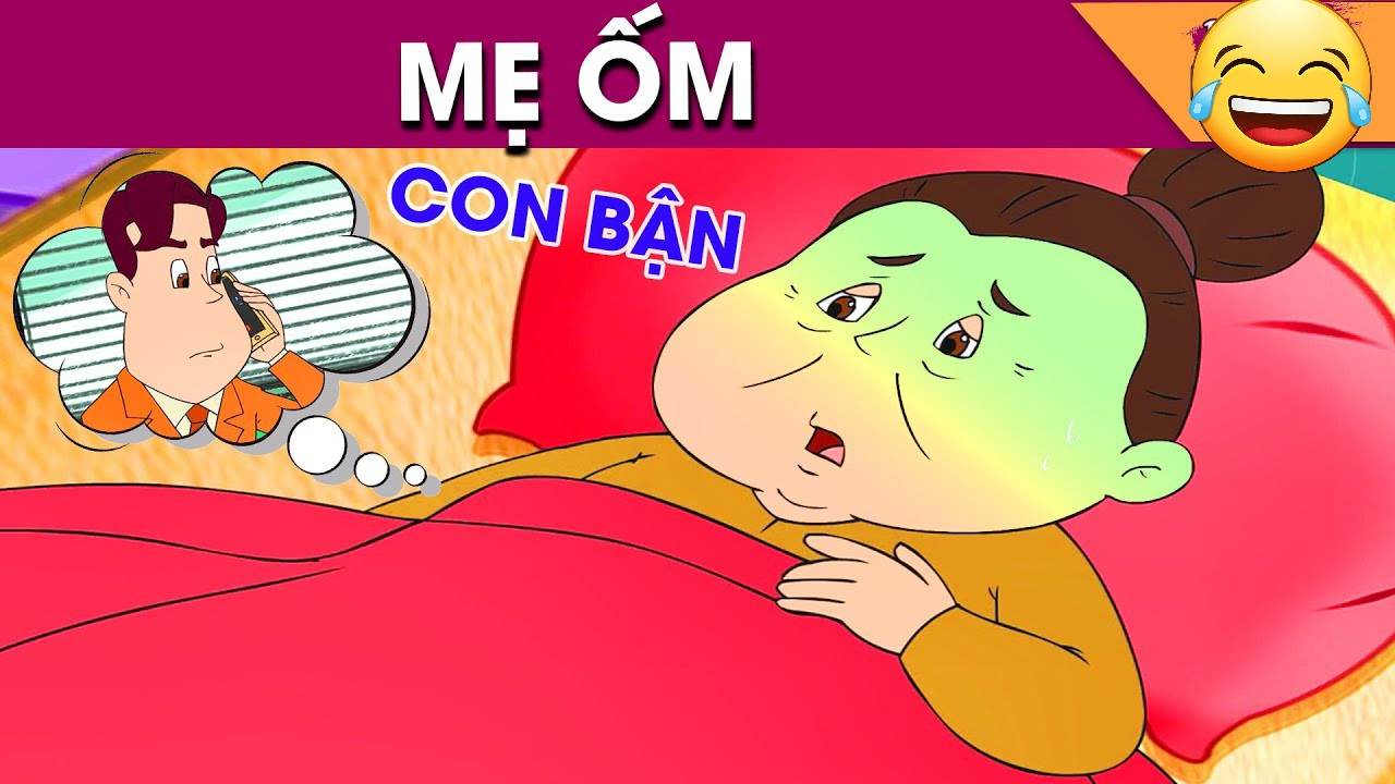 Khi mẹ ốm con ở đâu