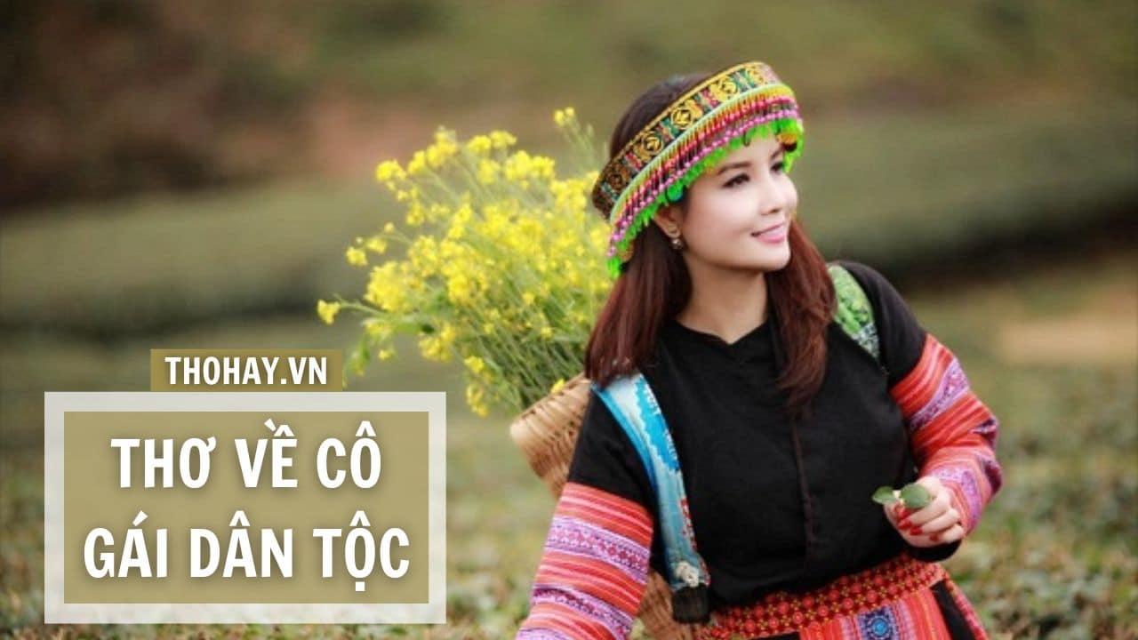 Thơ Về Cô Gái Dân Tộc Thái H'Mông, Tày, Mường ❤️️ 45+ Bài Hay