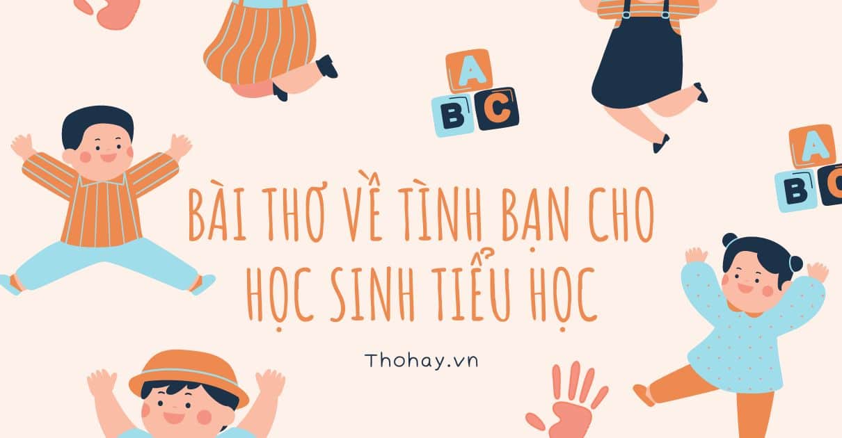 Bài Thơ Về Tình Bạn Cho Học Sinh Tiểu Học