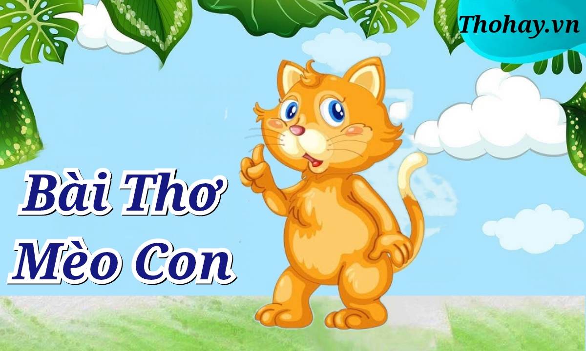 Bài thơ mèo con: Mèo con là chủ đề đáng yêu không chỉ trong cuộc sống hàng ngày, mà còn trong các tác phẩm văn học và thơ ca. Những câu thơ về mèo con vô cùng ngọt ngào và gây thương nhớ. Nếu bạn yêu thích thơ ca và mèo con, đừng bỏ lỡ những bức ảnh đẹp mà chúng tôi chia sẻ.