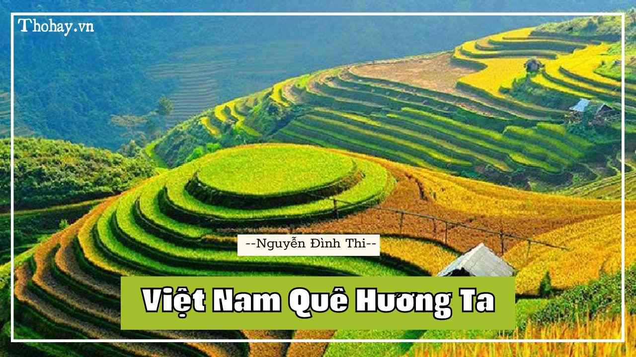 Việt Nam Quê Hương Ta ️️ Nội Dung Bài Thơ, Nghệ Thuật, Phân Tích