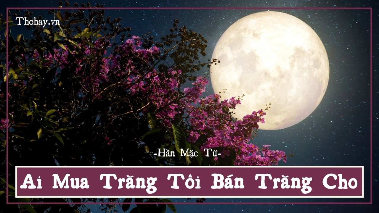 Ai Mua Trăng Tôi Bán Trăng Cho