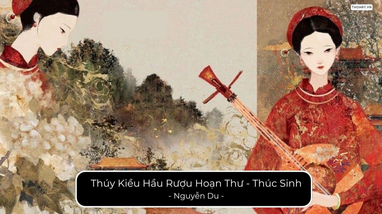 Thuý Kiều Hầu Rượu Hoạn Thư Thúc Sinh